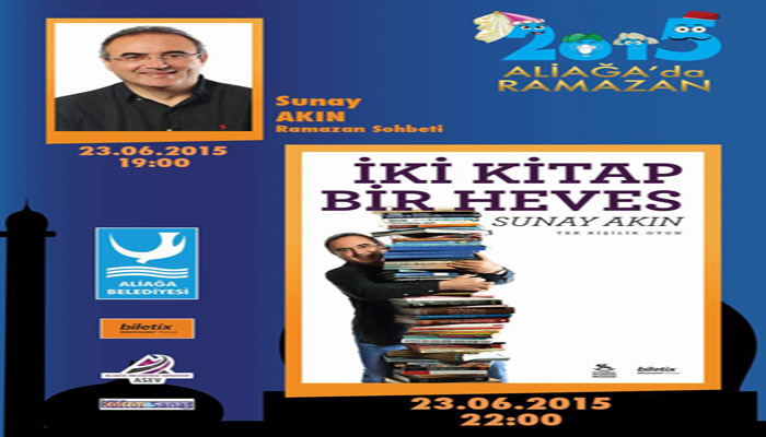 SUNAY AKIN ALİAĞA'YA GELİYOR