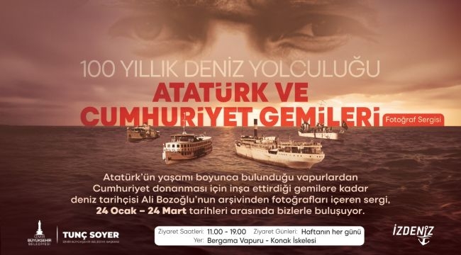 Atatürk ve Cumhuriyet Gemileri Sergisi İzmir'de