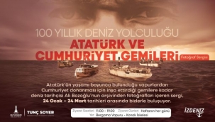 Atatürk ve Cumhuriyet Gemileri Sergisi İzmir'de